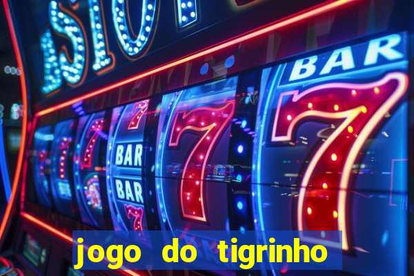 jogo do tigrinho pagando agora